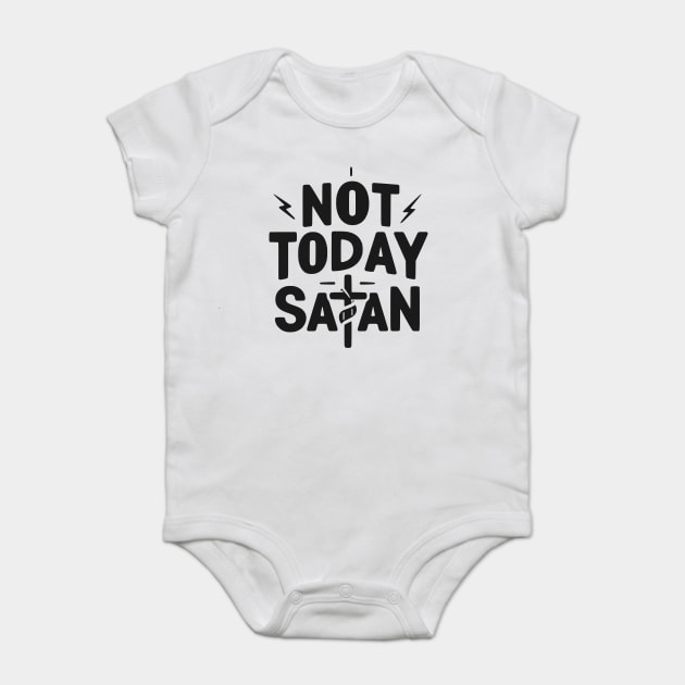 Not Today Satan Baby Bodysuit by Frank Ring